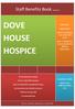 DOVE HOUSE HOSPICE. Staff Benefits Book (version 2) Staff forum. Suggestion box. Option to participate in an annual staff survey