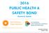 2016 PUBLIC HEALTH & SAFETY BOND Quarterly Update. Full Health Commission October 2, 2018