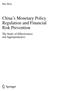 Hui Zhou. China's Monetary Policy. Regulation and Financial. Risk Prevention. The Study of Effectiveness. and Appropriateness.