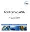AGR Group ASA. 1 st quarter 2011