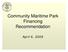 Community Maritime Park Financing Recommendation. April 6, 2009