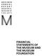 Financial statements of the museum and the museum foundation