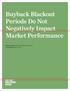 Buyback Blackout Periods Do Not Negatively Impact Market Performance