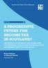 A PROGRESSIVE FUTURE FOR INCOME TAX IN SCOTLAND?