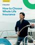A Life Insurance Guide for Individuals and Families. How to Choose Whole Life Insurance