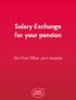 Salary Exchange for your pension. Our Post Office, your rewards
