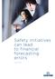Safety initiatives can lead to financial forecasting errors