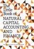 The Little Book of NATURAL CAPITAL ACCOUNTING AND FINANCE