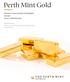 Perth Mint Gold PRODUCT DISCLOSURE STATEMENT ISSUER GOLD CORPORATION