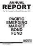 REPORT PACIFIC EMERGING MARKET BOND FUND QUARTERLY ANNUAL. For The Financial Year Ended 31 December