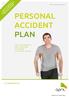 PERSONAL ACCIDENT PLAN FRACTURE BENEFITS AND CASH LUMP SUMS FROM ACCIDENTAL INJURY.   YOURSELF, YOUR PARTNER CHOOSE TO PROTECT