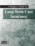 A Shopper s Guide To. Long-Term Care Insurance