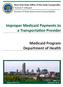 Improper Medicaid Payments to a Transportation Provider. Medicaid Program Department of Health