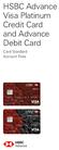 HSBC Advance Visa Platinum Credit Card and Advance Debit Card. Card Standard Account Fees