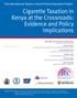 Cigarette Taxation in Kenya at the Crossroads: Evidence and Policy Implications
