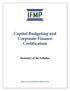 Capital Budgeting and Corporate Finance Certification. Summary of the Syllabus