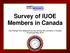 Survey of IUOE Members in Canada. Key findings from telephone survey among 202 members in Canada Conducted May 2014