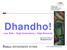 Dhandho! Low Risk + High Uncertainty = High Rewards. Mohnish Pabrai Managing Partner.