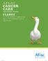 AFLAC CANCER CARE. We ve been dedicated to helping provide peace of mind and financial security for nearly 60 years.