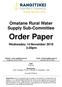 Omatane Rural Water Supply Sub-Committee. Order Paper. Wednesday 14 November pm. Telephone: Facsimile: