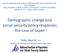 Demographic change and social security policy responses - the case of Japan -