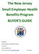 The New Jersey Small Employer Health Benefits Program BUYER S GUIDE