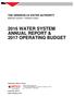 2016 WATER SYSTEM ANNUAL REPORT & 2017 OPERATING BUDGET