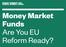 Money Market Funds Are You EU Reform Ready?