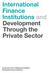 Development Through the Private Sector