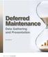 Deferred Maintenance. Data Gathering and Presentation. By Tim McDonald 36 MAY/JUNE 2016 FACILITIES MANAGER