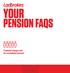 YOUR PENSION FAQS. Proposed changes and the consultation process