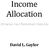 Income Allocation. Enhance Your Retirement Security. David L. Gaylor