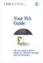 Your ISA Guide. All you need to know about tax efficient savings and investments...