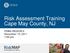 Risk Assessment Training Cape May County, NJ. FEMA REGION II December 13, :00 pm