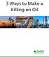 3 Ways to Make a Killing on Oil