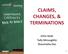 CLAIMS, CHANGES, & TERMINATIONS. Chris Haile Tully McLaughlin Sharmistha Das