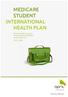 MEDICARE STUDENT INTERNATIONAL HEALTH PLAN. Private Health Insurance for International Students Studying Abroad