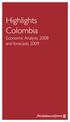 Highlights Colombia. Economic Analysis 2008 and forecasts 2009