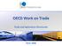 OECD Work on Trade. Trade and Agriculture Directorate