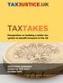 TAXJUSTICE.UK TAXTAKES. Perspectives on building a better tax system to benefit everyone in the UK