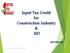 Input Tax Credit for Construction Industry & ISD