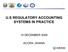 U.S REGULATORY ACCOUNTING SYSTEMS IN PRACTICE