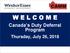 W E L C O M E. Canada s Duty Deferral Program. Thursday, July 26, 2018