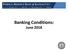 Banking Conditions: June 2018