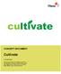 Cultivate CONCEPT DOCUMENT TEAM MEMBERS