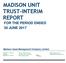 MADISON UNIT TRUST-INTERIM REPORT FOR THE PERIOD ENDED 30 JUNE 2017