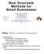 New Favorable Methods for Small Businesses