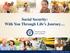 Social Security: With You Through Life s Journey. Produced at U.S. taxpayer expense