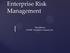 Enterprise Risk Management. Tim Sullivan NAMIC Insurance Company, Inc.