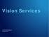 Vision Services. HP Provider Relations October 2012